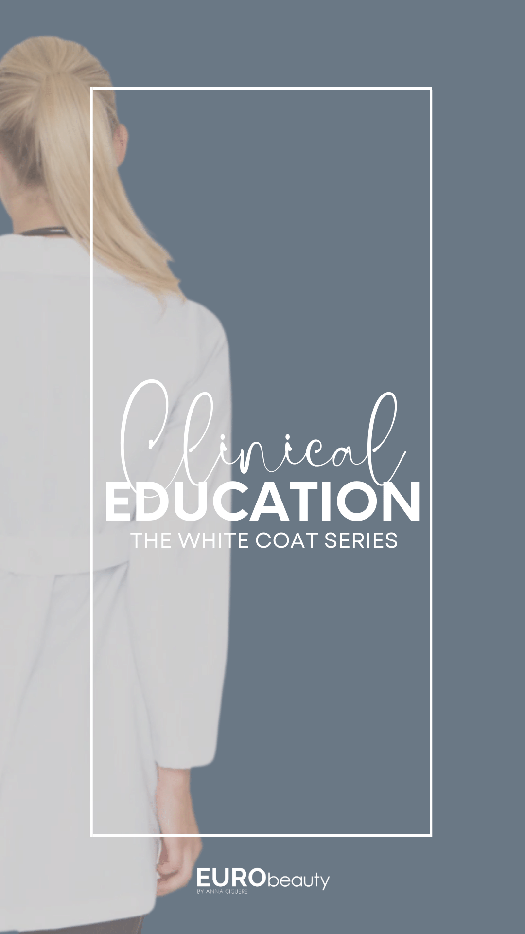 Clinical Education The White Coat Series